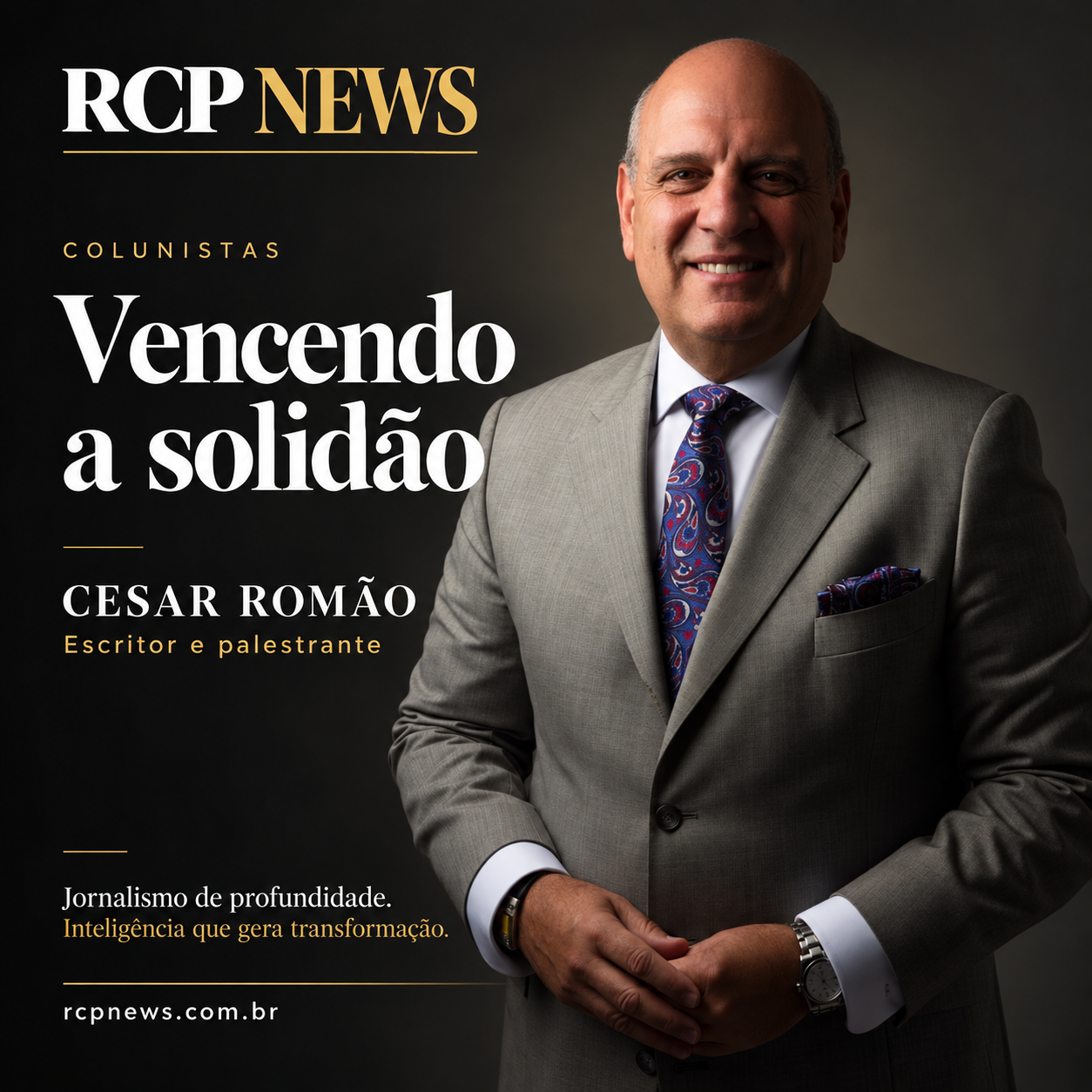 Cesar Romão, colunista do RCP News: Vencendo a solidão