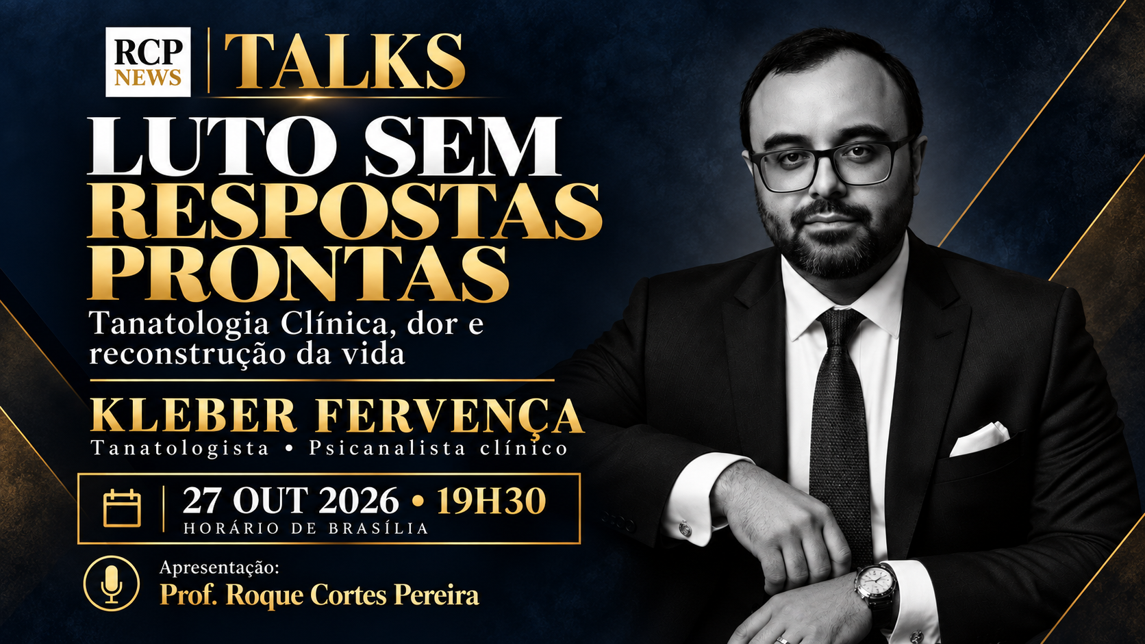 Luto sem respostas prontas com Kleber Fervença, 27 de outubro às 19h30 de Brasília